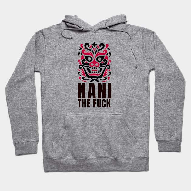 NANI THE FUCK! Weeb's PHRASE! Hoodie by Johan13